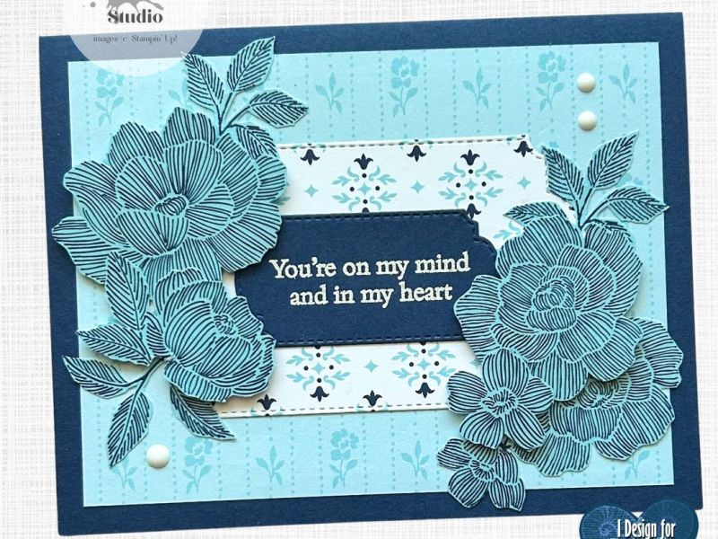 True Blue Floral – Friendly Foliage – In My&nbsp;Heart
